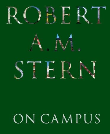 обложка книги Robert A.M. Stern. On Campus книга Robert A.M. Stern. On Campus, автор: Robert A. M. Stern